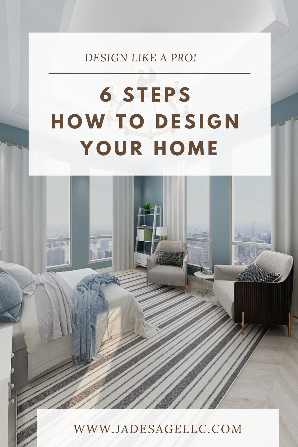 6 Steps How to design your home – Jade and Sage
