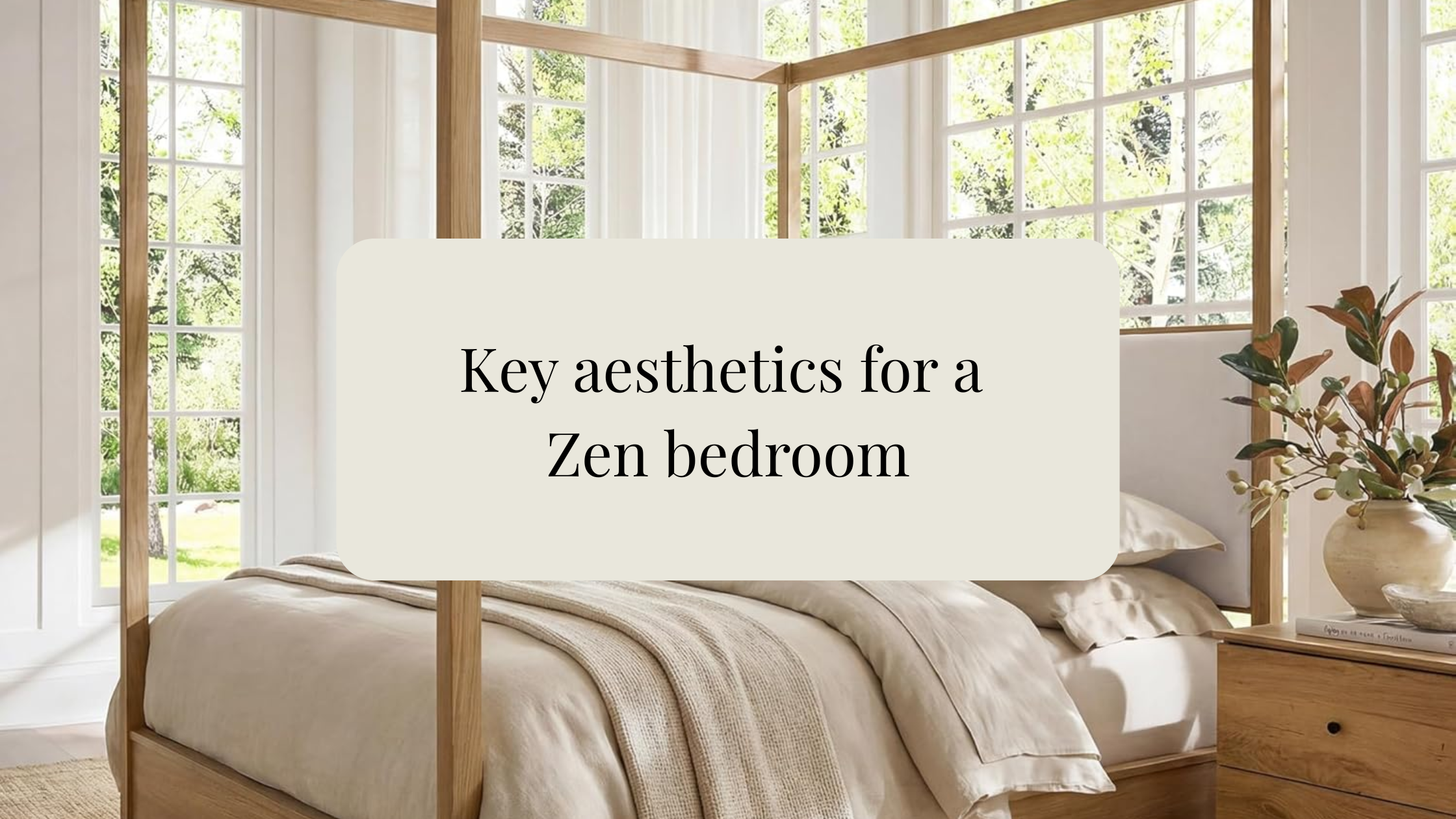 Key Aesthetics for a Zen Bedroom